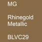 Preview: MG, Rhinegold Metallic, BLVC29.